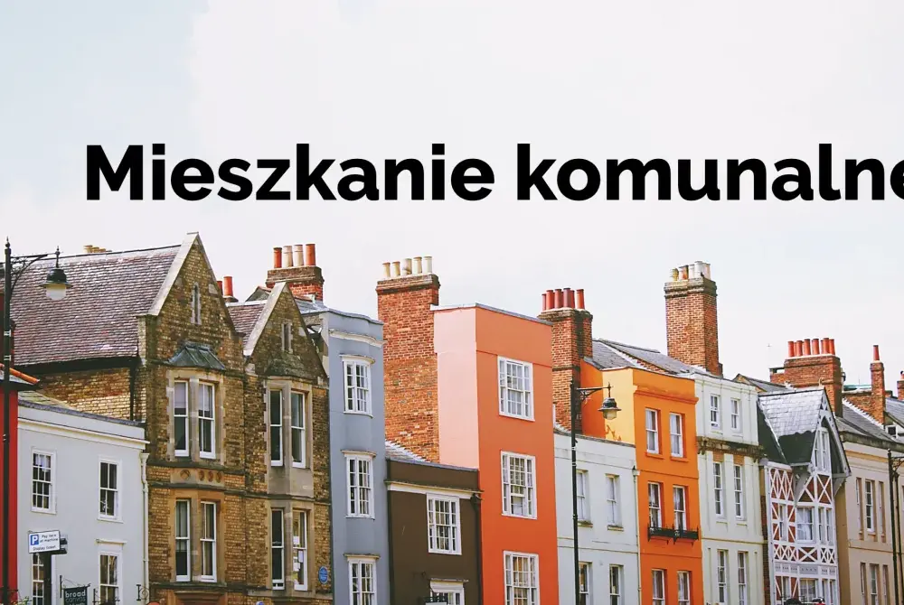 Różnice między mieszkaniami socjalnymi a komunalnymi