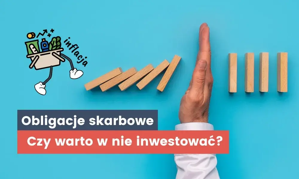 Czy warto inwestować w obligacje skarbowe? Plusy i minusy tej decyzji