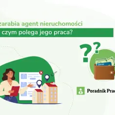 Agent nieruchomości czym się zajmuje - kluczowe obowiązki i umiejętności