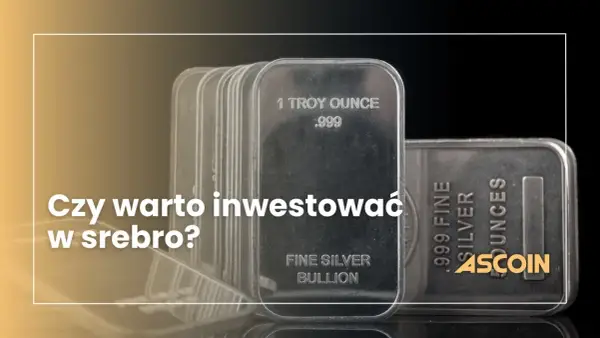 Czy opłaca się inwestować w srebro? Odkryj ryzyko i zyski